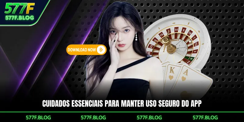 Cuidados essenciais para manter uso seguro do app