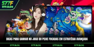 Dicas para ganhar no jogo do peixe focadas em estratégia avançada