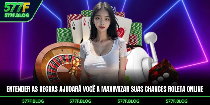Entender as regras ajudará você a maximizar suas chances roleta online