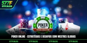 Poker Online – Estratégias E Desafios Com Mestres Globais