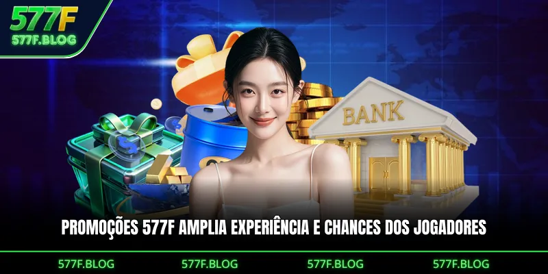 Promoções 577F amplia experiência e chances dos jogadores