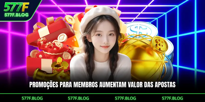 Promoções para membros aumentam valor das apostas