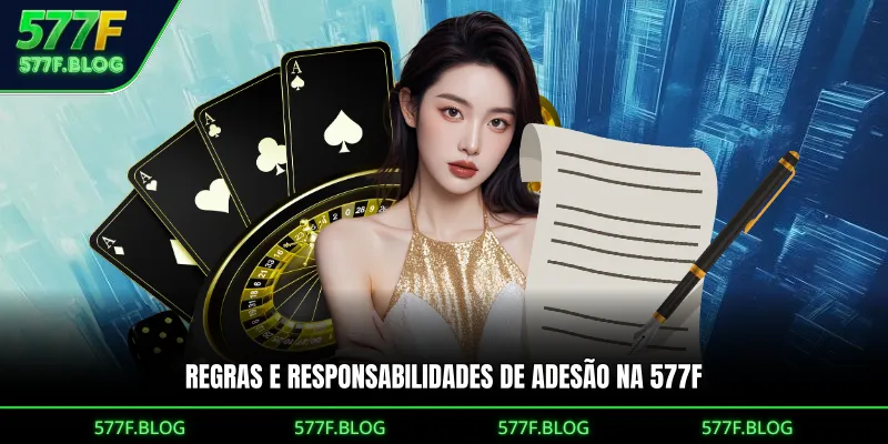 Regras e responsabilidades de adesão na 577F